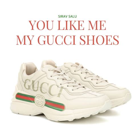 oh my gucci shoes|me my gucci shoes song.